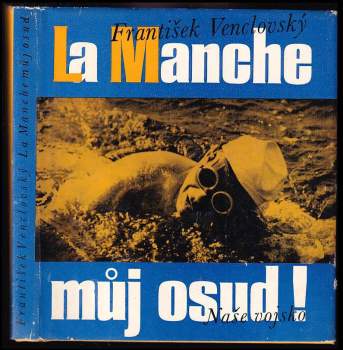 František Venclovský: La Manche - můj osud