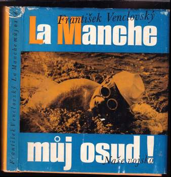 La Manche - můj osud