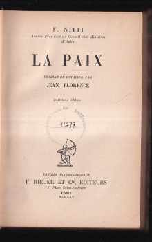 Jean Florence: La Paix - Traduit de L'italien Par Jean Florence - DEDIKACE EDVARDU BENEŠOVI
