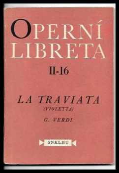 Giuseppe Verdi: La Traviata : opera o 3 jednáních (4 obrazech)