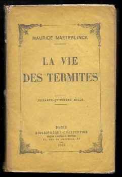 Maurice Maeterlinck: La Vie Des Termites