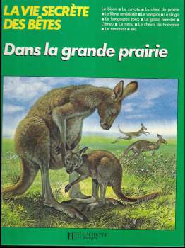 La vie secréte des bétes, dans La Grande Prairie