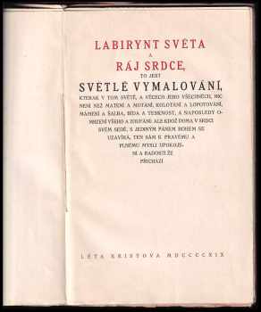 Jan Amos Komenský: Labirynt světa a ráj srdce, to jest Světlé vymalování, kterak v tom světě, a věcech jeho všechněch, nic není než matení a motání, kolotání a lopotování, mámení a šalba, bída a tesknost