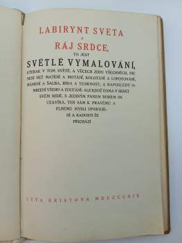 Jan Amos Komenský: Labirynt světa a ráj srdce, to jest Světlé vymalování, kterak v tom světě, a věcech jeho všechněch, nic není než matení a motání, kolotání a lopotování, mámení a šalba, bída a tesknost