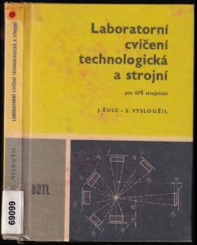 Laboratorní cvičení technologická a strojní pro střední průmyslové školy strojnické