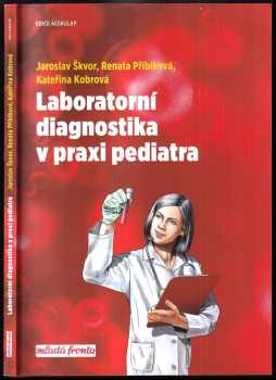 Jaroslav Škvor: Laboratorní diagnostika v praxi pediatra