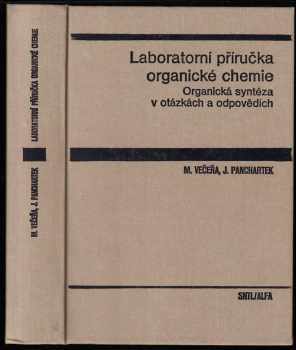 Miroslav Večeřa: Laboratorní příručka organické chemie