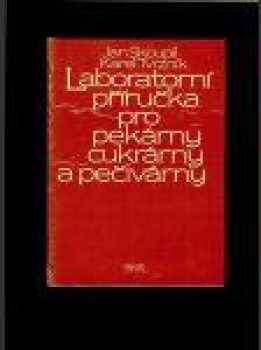 Laboratorní příručka pro pekárny, cukrárny a pečivárny