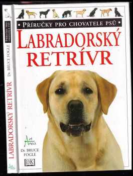 Labradorský retrívr - Bruce Fogle (1996, Art Area) - ID: 850367