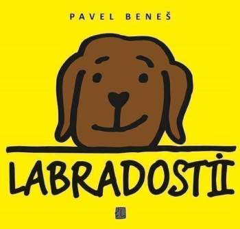 Pavel Beneš: Labradosti