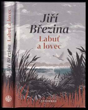 Jiří Březina: Labuť a lovec