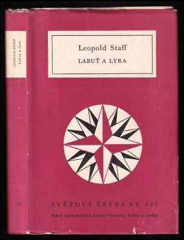 Labuť a lyra - výbor z veršů 1901-1957 - Leopold Staff (1960, Státní nakladatelství krásné literatury, hudby a umění) - ID: 473364