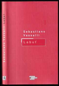 Labuť - Sebastiano Vassalli (2000, Odeon) - ID: 572442
