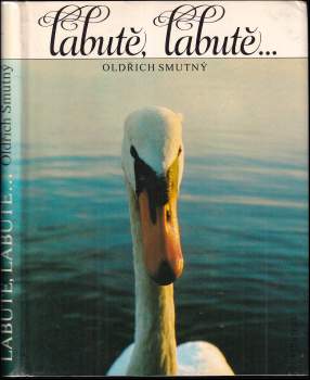 Oldřich Smutný: Labutě, labutě
