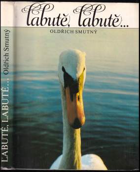 Oldřich Smutný: Labutě, labutě