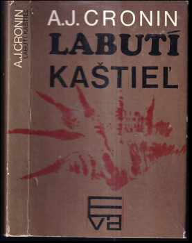 A. J Cronin: Labutí kaštiel (slovensky)