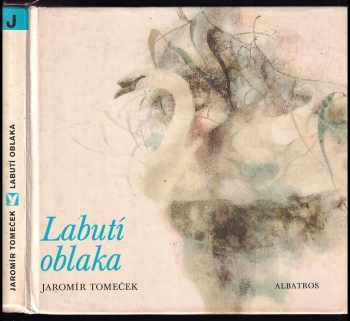 Jaromír Tomeček: Labutí oblaka : sága o luhu