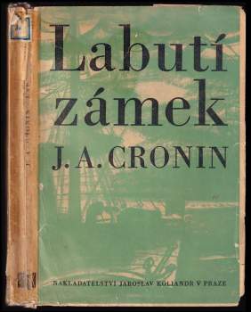 A. J Cronin: Labutí zámek