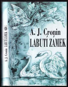 A. J Cronin: Labutí zámek