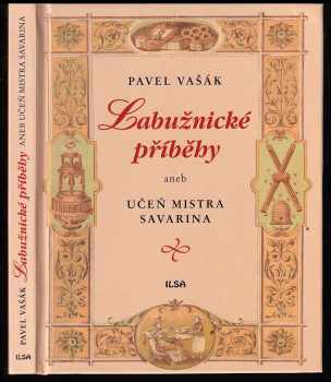 Labužnické příběhy, aneb, Učeň mistra Savarina