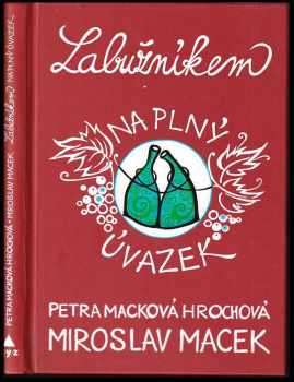 Petra Macková Hrochová: Labužníkem na plný úvazek