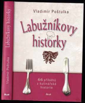 Vladimír Poštulka: Labužníkovy historky