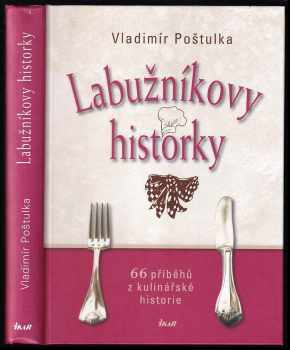 Vladimír Poštulka: Labužníkovy historky