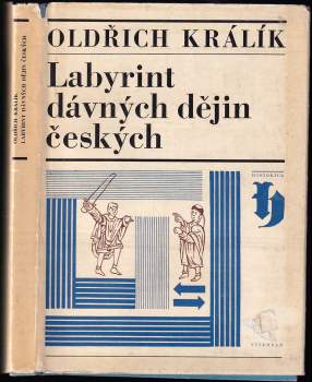 Oldřich Králík: Labyrint dávných dějin českých