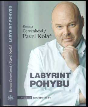 Labyrint pohybu - Pavel Kolář, Renata Červenková (2018, Vyšehrad) - ID: 783313