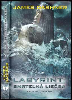 James Dashner: Labyrint: Smrteľná liečba