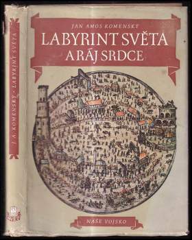 Jan Amos Komenský: Labyrint světa a ráj srdce