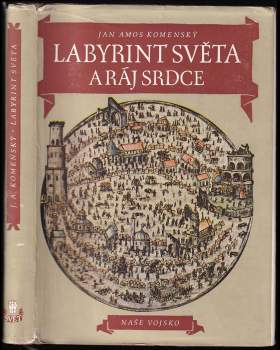 Jan Amos Komenský: Labyrint světa a ráj srdce