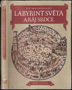 Jan Amos Komenský: Labyrint světa a ráj srdce