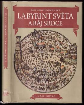 Jan Amos Komenský: Labyrint světa a ráj srdce