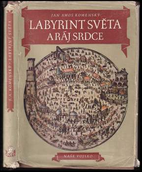 Jan Amos Komenský: Labyrint světa a ráj srdce