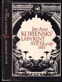 Jan Amos Komenský: Labyrint světa a ráj srdce