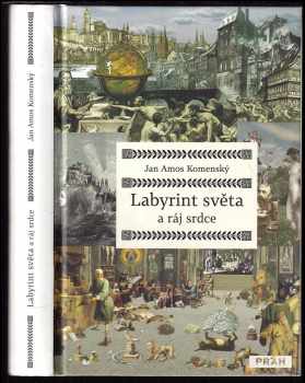 Jan Amos Komenský: Labyrint světa a ráj srdce