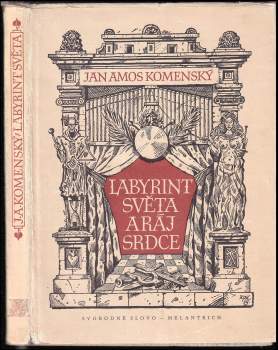 Jan Amos Komenský: Labyrint světa a ráj srdce