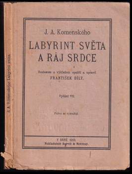 Jan Amos Komenský: Labyrint světa a ráj srdce, to jest, Světlé vymalování, kterak v tom světě a věcech jeho všechněch nic není než matení a motání, kolotání a lopotování, mámení a šalba, bída a tesknost a naposledy omrzení všeho a zoufání; ale kdož doma v srdci svém sedě, s jediným Pánem Bohem se uzavírá, ten sám k pravému a plnému mysli upokojení a radosti že přichází