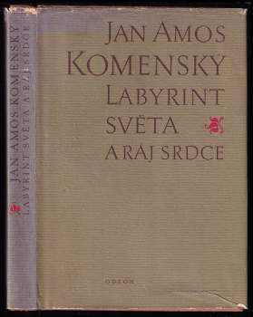 Labyrint světa a ráj srdce, to jest, Světlé vymalování, kterak v tom světě a věcech jeho všechněch nic není než matení a motání, kolotání a lopotování, mámení a šalba, bída a tesknost, a naposledy omrzení všeho a zoufání: ale kdož doma v srdci svém sedě, s jediným Pánem Bohem se uzavírá, ten sám k pravému a plnému mysli upokojení a radosti že přichází