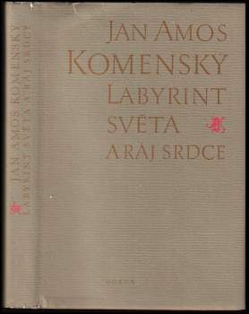 Jan Amos Komenský: Labyrint světa a ráj srdce, to jest, Světlé vymalování, kterak v tom světě a věcech jeho všechněch nic není než matení a motání, kolotání a lopotování, mámení a šalba, bída a tesknost, a naposledy omrzení všeho a zoufání: ale kdož doma v srdci svém sedě, s jediným Pánem Bohem se uzavírá, ten sám k pravému a plnému mysli upokojení a radosti že přichází