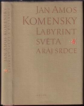 Jan Amos Komenský: Labyrint světa a ráj srdce, to jest, Světlé vymalování, kterak v tom světě a věcech jeho všechněch nic není než matení a motání, kolotání a lopotování, mámení a šalba, bída a tesknost, a naposledy omrzení všeho a zoufání: ale kdož doma v srdci svém sedě, s jediným Pánem Bohem se uzavírá, ten sám k pravému a plnému mysli upokojení a radosti že přichází