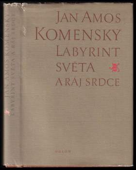 Jan Amos Komenský: Labyrint světa a ráj srdce, to jest, Světlé vymalování, kterak v tom světě a věcech jeho všechněch nic není než matení a motání, kolotání a lopotování, mámení a šalba, bída a tesknost, a naposledy omrzení všeho a zoufání: ale kdož doma v srdci svém sedě, s jediným Pánem Bohem se uzavírá, ten sám k pravému a plnému mysli upokojení a radosti že přichází