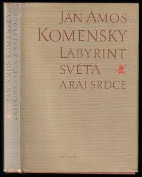 Jan Amos Komenský: Labyrint světa a ráj srdce, to jest, Světlé vymalování, kterak v tom světě a věcech jeho všechněch nic není než matení a motání, kolotání a lopotování, mámení a šalba, bída a tesknost, a naposledy omrzení všeho a zoufání: ale kdož doma v srdci svém sedě, s jediným Pánem Bohem se uzavírá, ten sám k pravému a plnému mysli upokojení a radosti že přichází