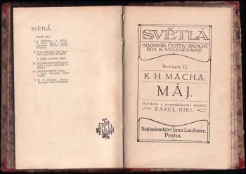 Karel Hynek Mácha: Labyrint světa a ráj srdce, to jest, Světlé vymalování, kterak v tom světě a věcech jeho všechněch nic není než matení a motání, kolotání a lopotování, mámení a šalba, bída a tesknost a naposledy omrzení všeho a zoufání; ale kdož doma v srdci svém sedě, s jediným Pánem Bohem se uzavírá, ten sám k pravému a plnému mysli upokojení a radosti že přichází + Máj - SVÁZÁNO V JEDNOM SVAZKU