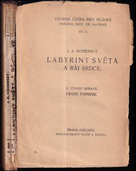 Labyrint světa a ráj srdce, to jest, Světlé vymalování, kterak v tomto světě a věcech jeho všechněch nic není než matení a motání, kolotání a lopotování, mámení a šalba, bída a tesknost, a naposledy omrzení všeho a zoufání; ale kdož doma v srdci svém sedě s jediným Pánem Bohem se uzavírá, ten sám k pravému a plnému mysli upokojení a radosti že přichází