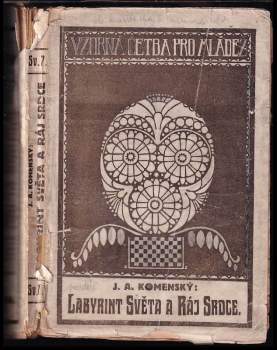 Labyrint světa a ráj srdce, to jest, Světlé vymalování, kterak v tomto světě a věcech jeho všechněch nic není než matení a motání, kolotání a lopotování, mámení a šalba, bída a tesknost, a naposledy omrzení všeho a zoufání; ale kdož doma v srdci svém sedě s jediným Pánem Bohem se uzavírá, ten sám k pravému a plnému mysli upokojení a radosti že přichází