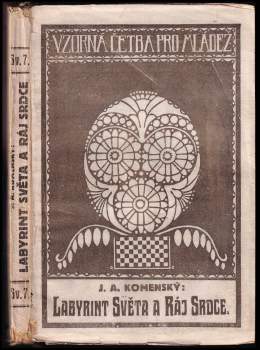 Labyrint světa a ráj srdce, to jest, Světlé vymalování, kterak v tomto světě a věcech jeho všechněch nic není než matení a motání, kolotání a lopotování, mámení a šalba, bída a tesknost, a naposledy omrzení všeho a zoufání; ale kdož doma v srdci svém sedě s jediným Pánem Bohem se uzavírá, ten sám k pravému a plnému mysli upokojení a radosti že přichází