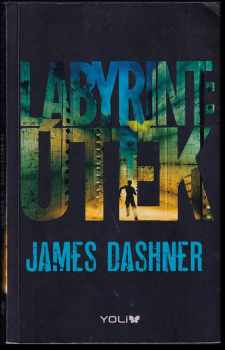 James Dashner: Labyrint: Útěk