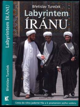 Břetislav Tureček: Labyrintem Íránu
